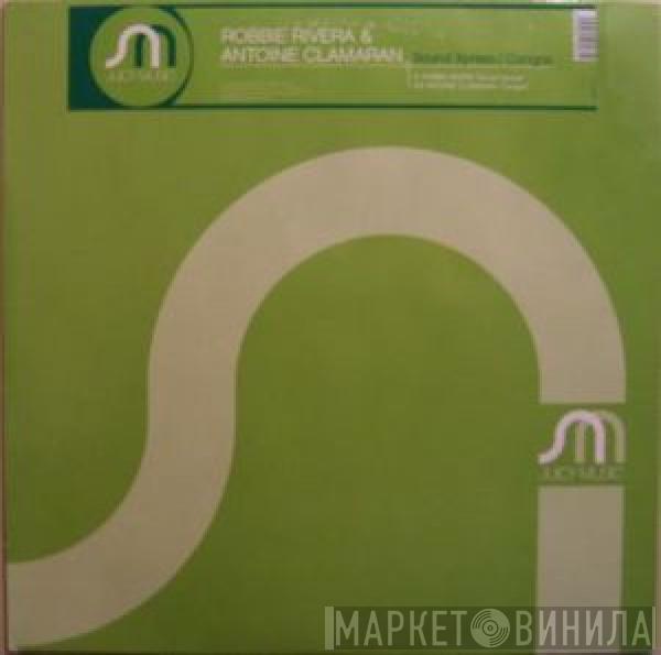 Robbie Rivera, Antoine Clamaran - Sound Xpress / Congos