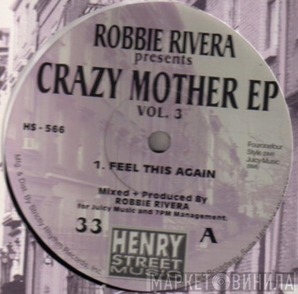 Robbie Rivera - Crazy Mother EP Vol. 3