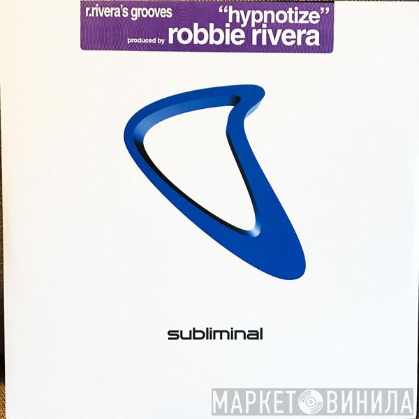 Robbie Rivera - Hypnotize