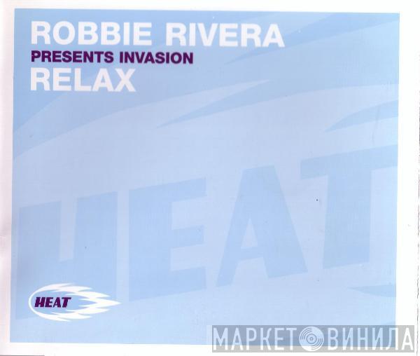Robbie Rivera, Invasion  - Relax