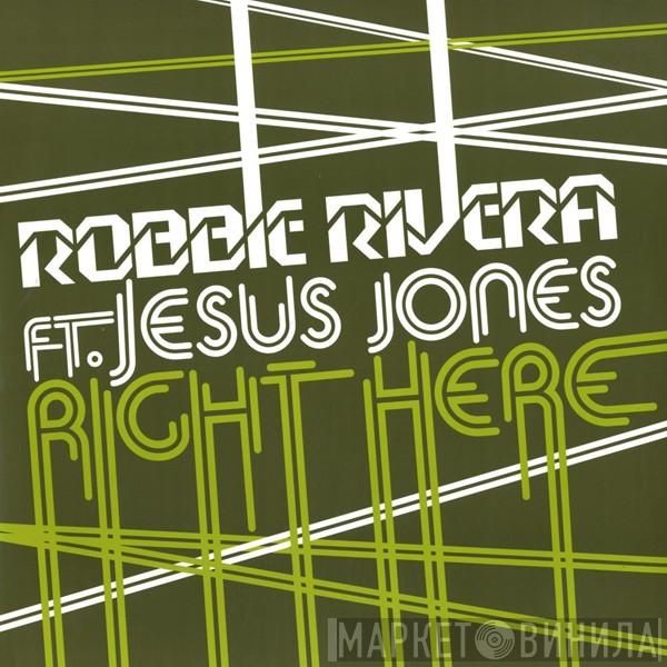 Robbie Rivera, Jesus Jones - Right Here