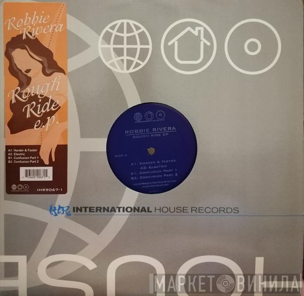 Robbie Rivera - Rough Ride EP