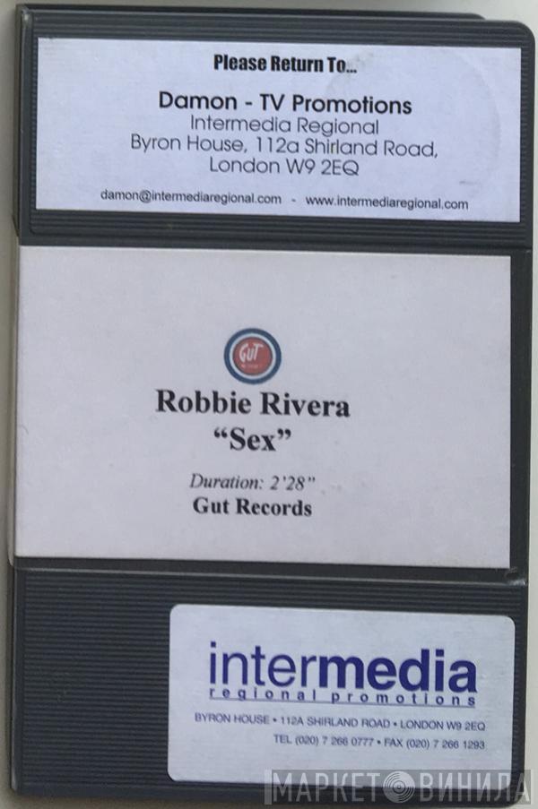  Robbie Rivera  - Sex