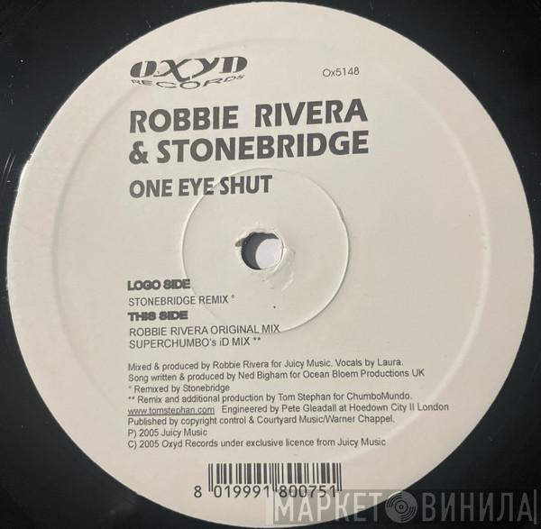 Robbie Rivera, StoneBridge - One Eye Shut