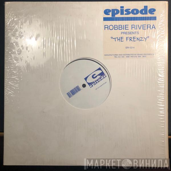 Robbie Rivera - The Frenzy