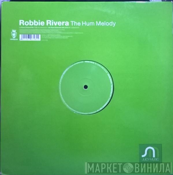  Robbie Rivera  - The Hum Melody