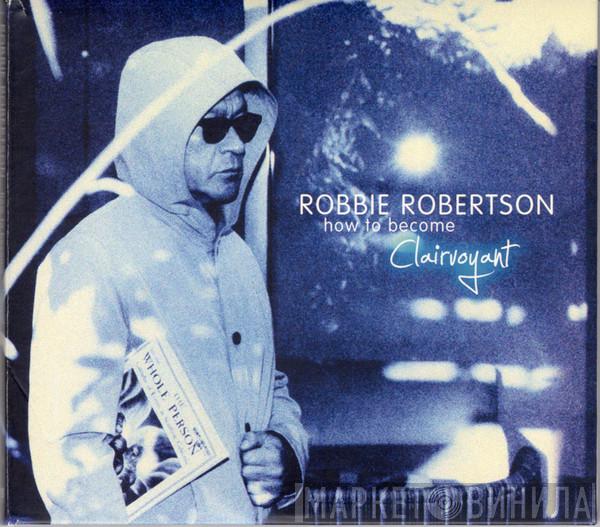 Robbie Robertson - How To Become Clairvoyant