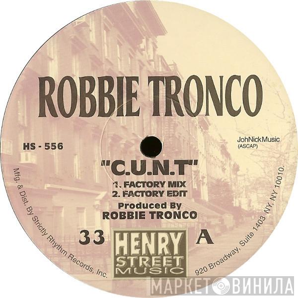  Robbie Tronco  - C.U.N.T.