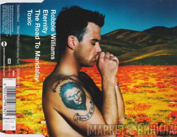  Robbie Williams  - Eternity / The Road To Mandalay