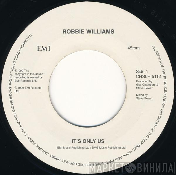  Robbie Williams  - It's Only Us / She's The One