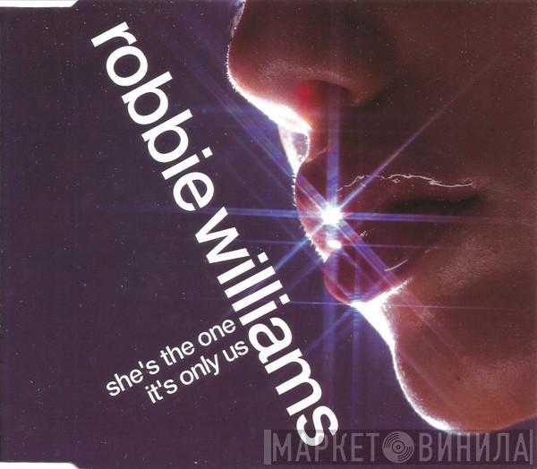  Robbie Williams  - She's The One / It's Only Us