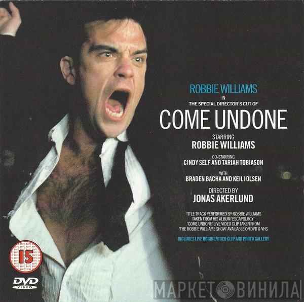 Robbie Williams - Come Undone