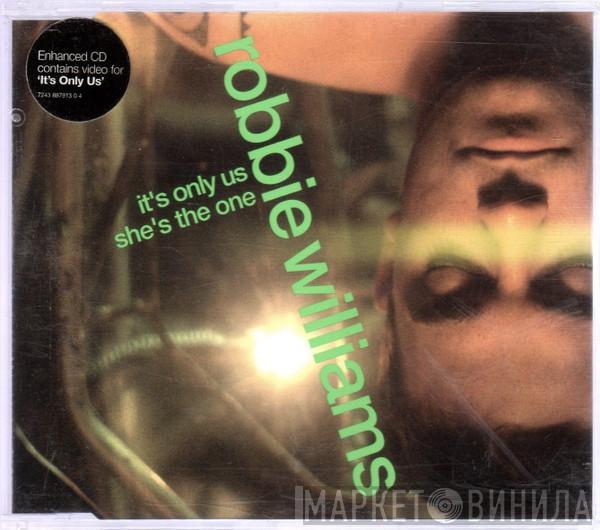 Robbie Williams - It's Only Us / She's The One