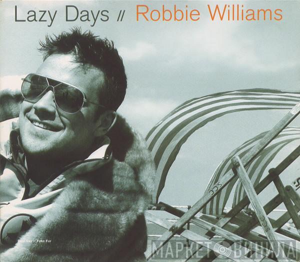 Robbie Williams - Lazy Days