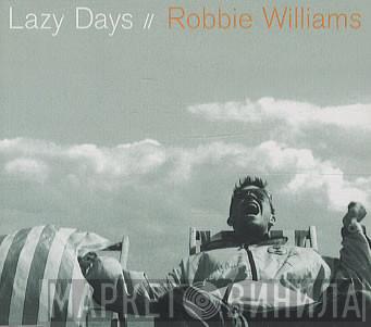 Robbie Williams - Lazy Days