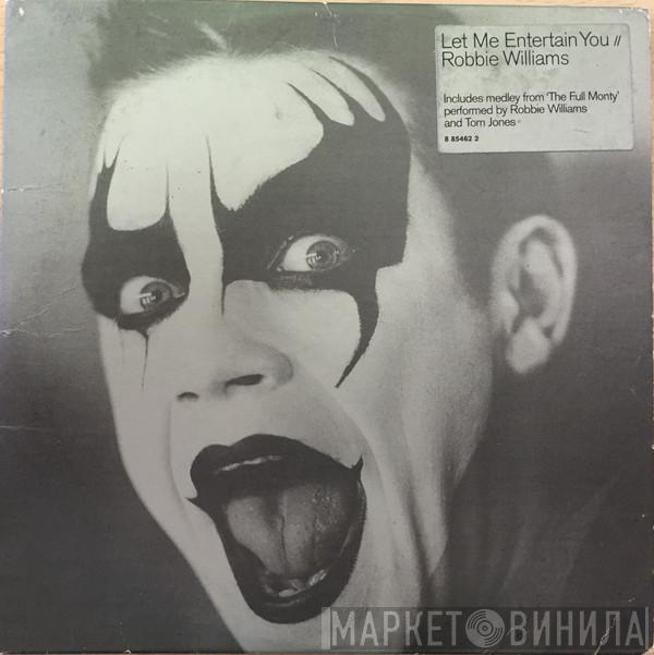  Robbie Williams  - Let Me Entertain You