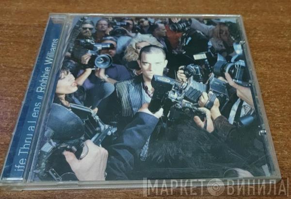  Robbie Williams  - Life Thru A Lens