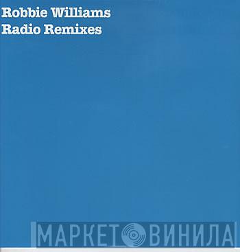 Robbie Williams - Radio Remixes