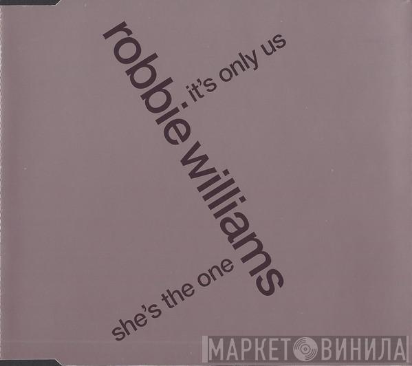 Robbie Williams - She's The One / It's Only Us