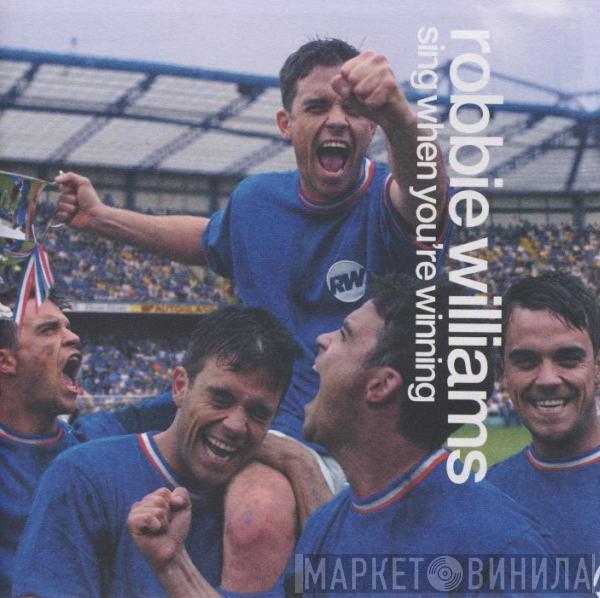 Robbie Williams - Sing When You're Winning