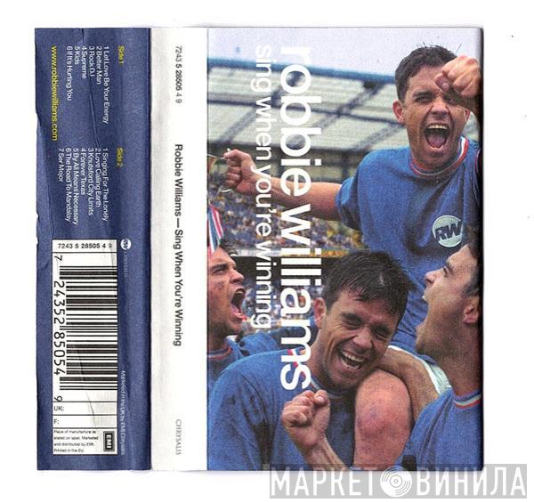  Robbie Williams  - Sing When You're Winning