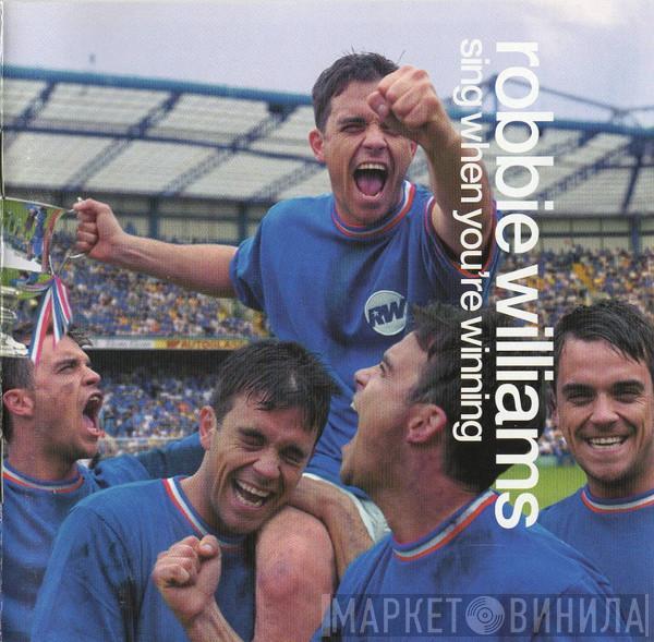  Robbie Williams  - Sing When You're Winning