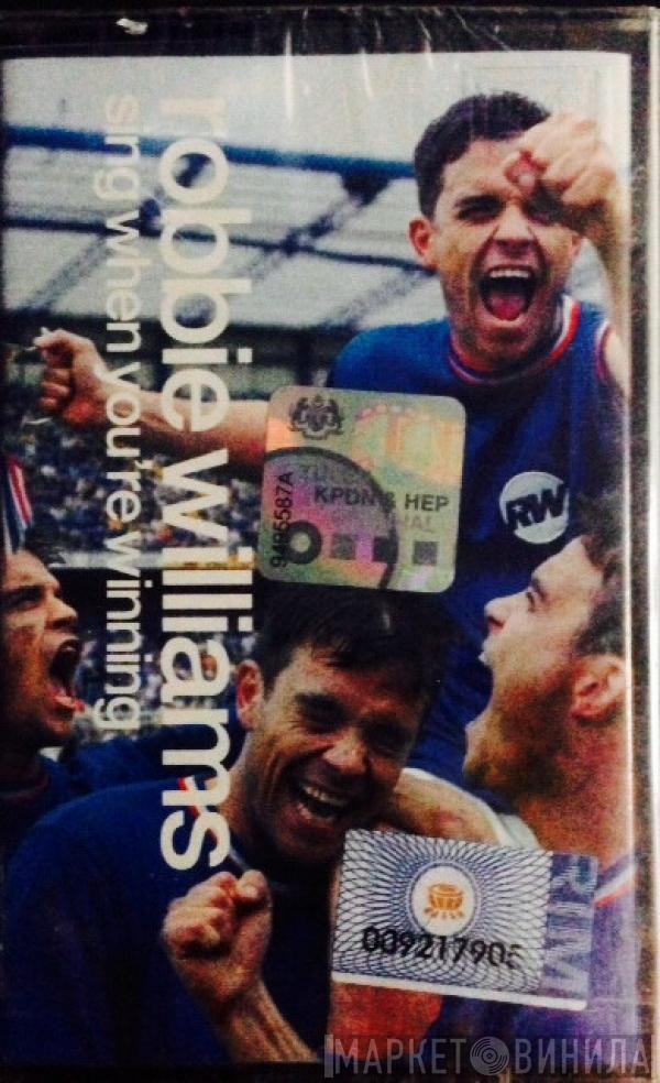  Robbie Williams  - Sing When You're Winning