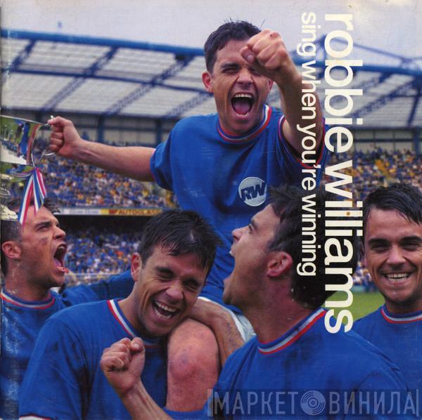  Robbie Williams  - Sing When You're Winning