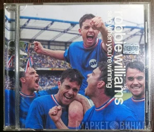  Robbie Williams  - Sing When You're Winning