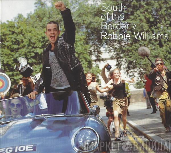 Robbie Williams - South Of The Border