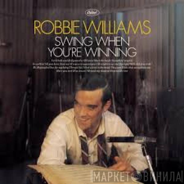  Robbie Williams  - Swing When You're Winning