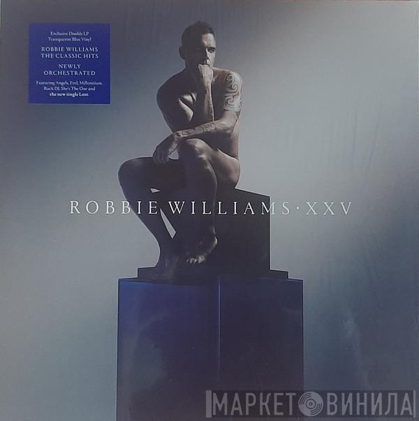 Robbie Williams - XXV