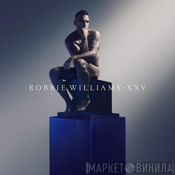 Robbie Williams - XXV