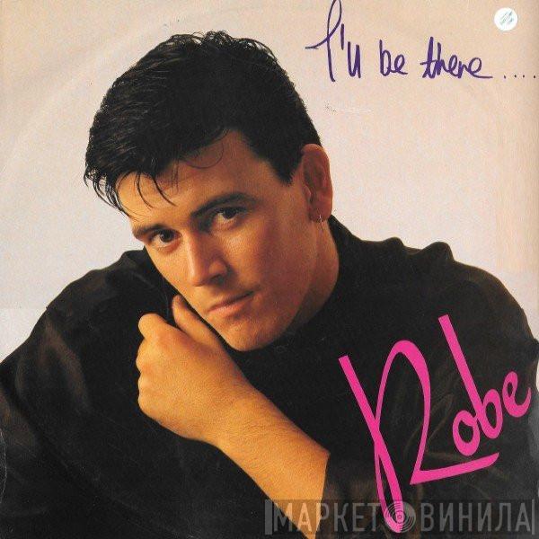 Robe  - I'll Be There