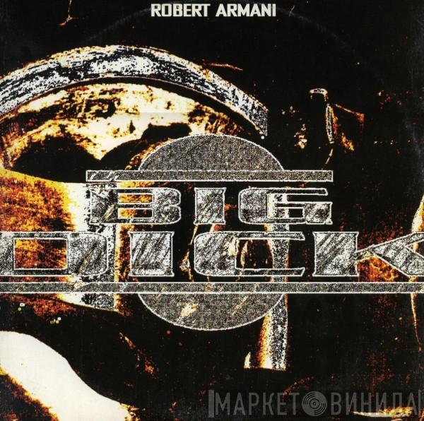 Robert Armani - Big Dick