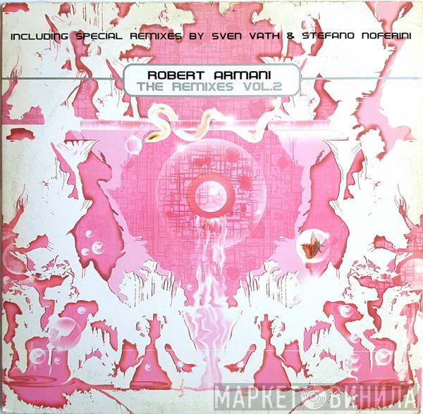 Robert Armani - The Remixes Vol. 2