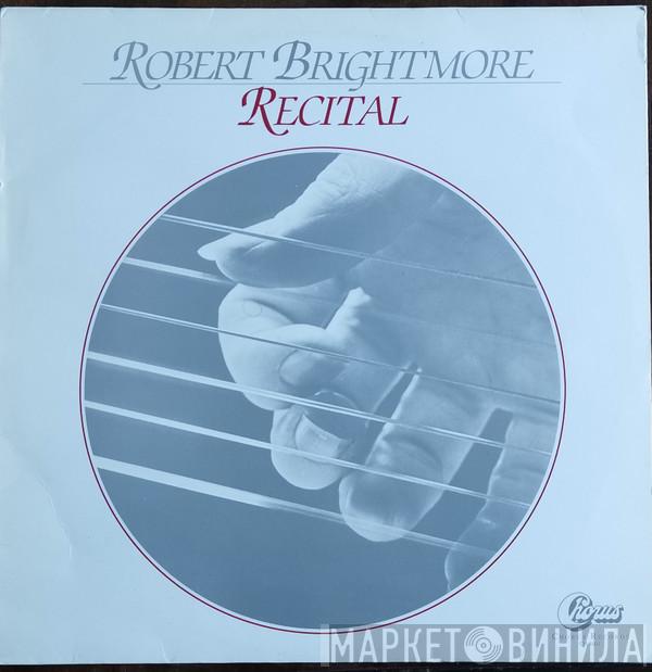 Robert Brightmore - Recital