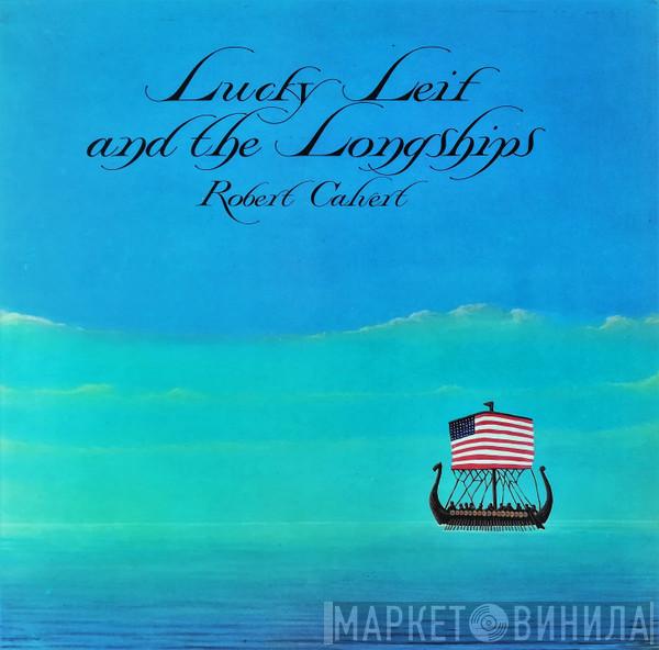  Robert Calvert  - Lucky Leif And The Longships