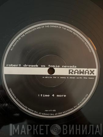 Robert Drewek, Tomie Nevada - time 4 more