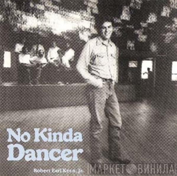  Robert Earl Keen  - No Kinda Dancer
