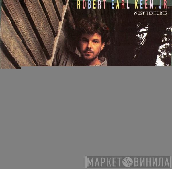 Robert Earl Keen - West Textures