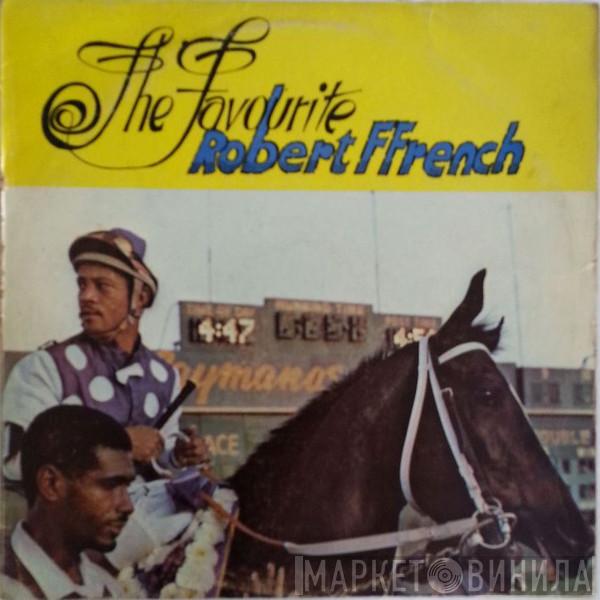 Robert Ffrench - The Favourite