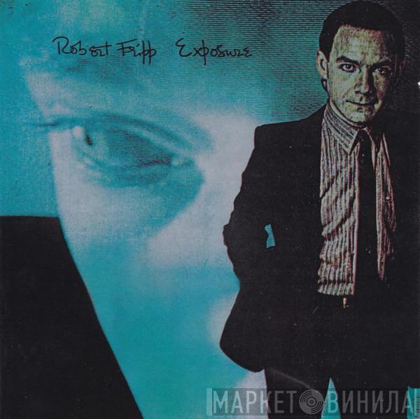  Robert Fripp  - Exposure