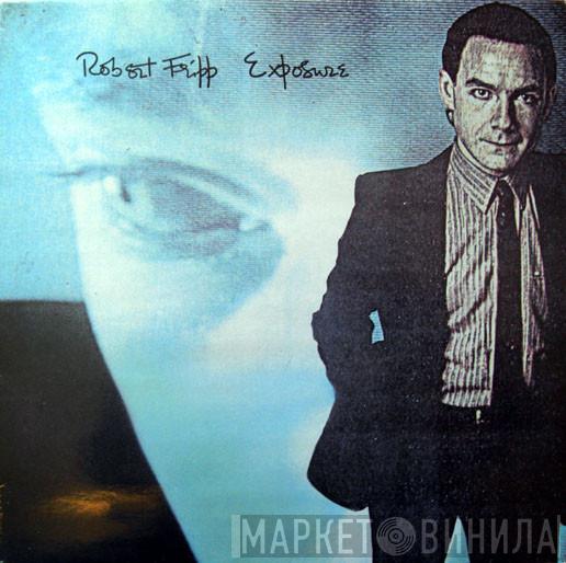  Robert Fripp  - Exposure
