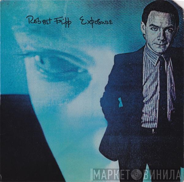  Robert Fripp  - Exposure