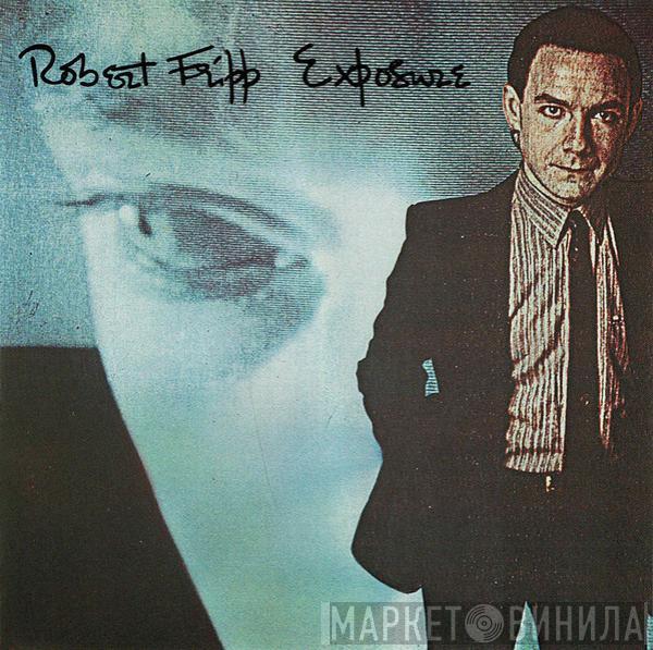 Robert Fripp - Exposure
