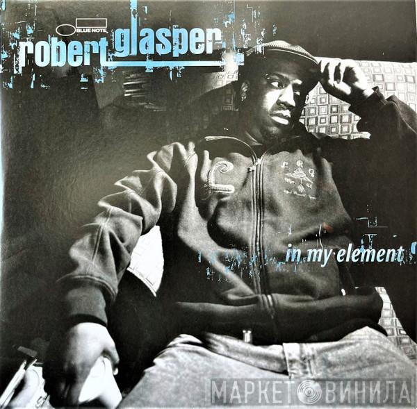 Robert Glasper - In My Element