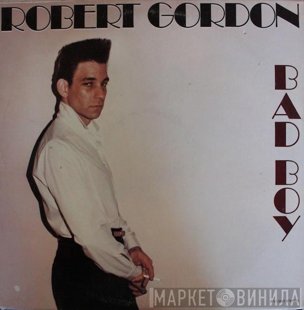  Robert Gordon   - Bad Boy