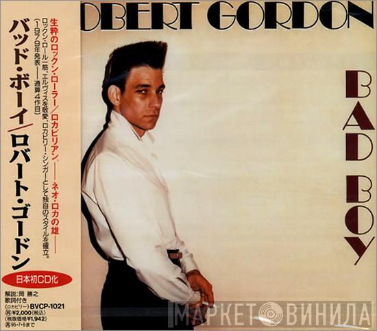  Robert Gordon   - Bad Boy