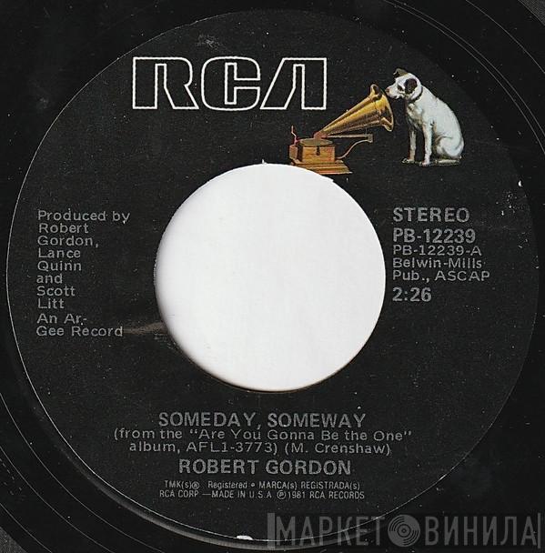  Robert Gordon   - Someday, Someway